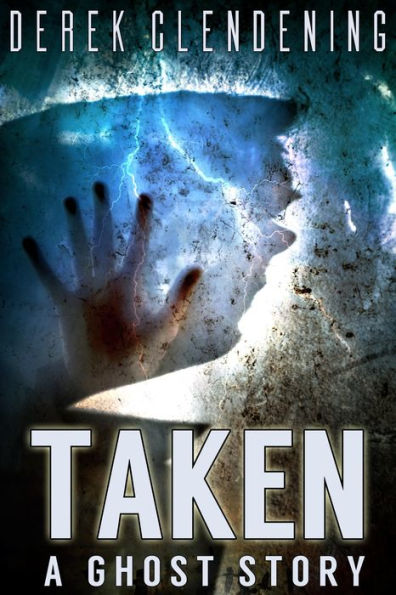 Taken: A Ghost Story