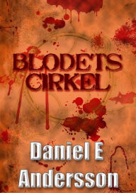 Title: Blodets cirkel, Author: Daniel E Andersson