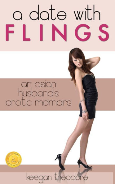 A Date With Flings: An Asian Husband's Erotic Memoirs