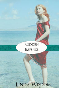 Title: Sudden Impulse, Author: Linda Wisdom