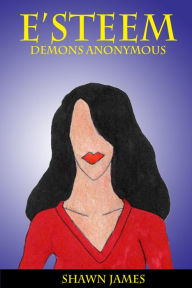 Title: E'steem: Demons Anonymous, Author: Shawn James