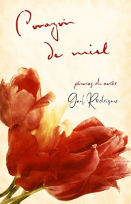 Title: Corazón de miel. Poemas de amor., Author: Gael Rodríguez