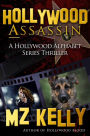 Hollywood Assassin: A Hollywood Alphabet Series Thriller