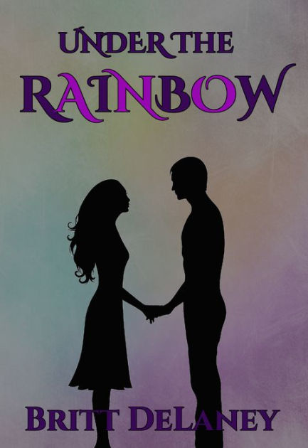 Under The Rainbow A St Patricks Day Story By Britt Delaney Ebook Barnes And Noble® 1921