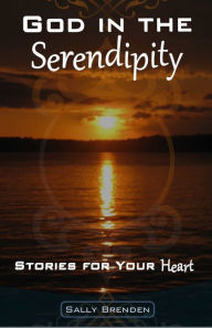 Title: God in the Serendipity, Author: Sally Brenden