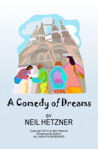 Title: A Comedy of Dreams, Author: Neil Hetzner