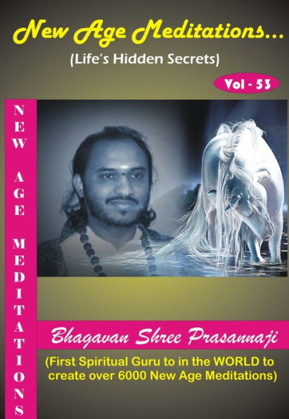 New Age Meditations...Life's Hidden Secrets.(Vol-53)