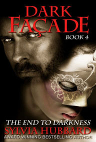 Title: Dark Facade (Book Four), Author: Sylvia Hubbard