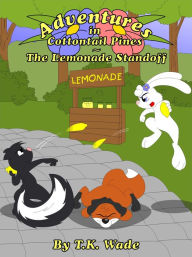 Title: Adventures in Cottontail Pines: The Lemonade Standoff, Author: TK Wade