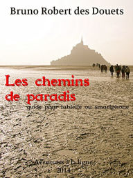 Title: Les chemins de paradis, Author: Bruno Robert des Douets