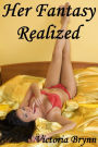Her Fantasy Realized