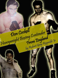 Title: Don Cockell Heavyweight Boxing Contender From England, Author: Robert Grey Reynolds
