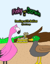 Title: Pinky and Dawin in Dealing with Bullies, Author: Brett Droege