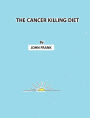 The Cancer Killing Diet