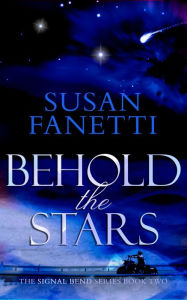 Behold the Stars (Signal Bend Series #2)
