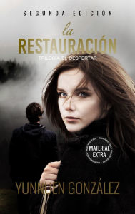 Title: La Restauración, Author: Yunnuen Gonzalez