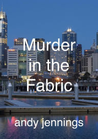 Title: Murder in the Fabric (George Kostas, #1), Author: Andrew Jennings