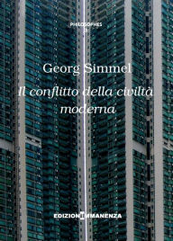 Title: Il conflitto della civiltà moderna, Author: Georg Simmel
