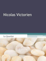 Title: Le Quartier, Author: Nicolas Victorien
