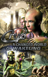 Title: CRYO: A Changed World, Author: G. Wakeling