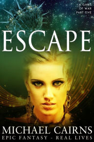 Escape (A Game of War Part Five)