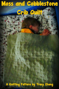 Title: Moss and Cobblestone Crib Quilt, Author: Tracy Zhang