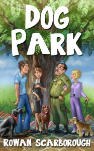 Title: Dog Park, Author: Rowan Scarborough