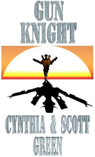 Gun Knight (The GunKnight Chronicles, #1)