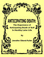 Anticipating Death: The Experience of Anticipating Death of Self in Healthy Later Life