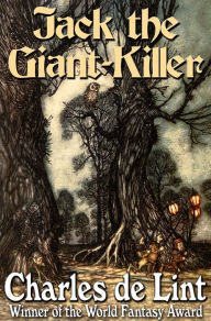 Title: Jack, the Giant-Killer, Author: Charles de Lint