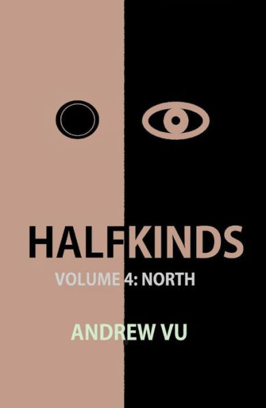 Halfkinds: Survival and Superiority (Volume 4 - North)