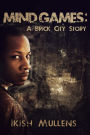 Mind Games: A Brick City Story