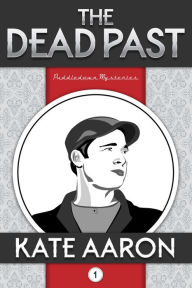Title: The Dead Past (Puddledown Mysteries, #1), Author: Kate Aaron