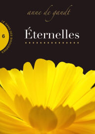 Title: Eternelles (Saison 6), Author: Anne de Gandt