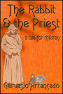 The Rabbit & the Priest: A Tale for Children