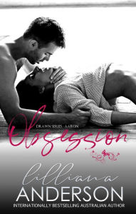 Title: Drawn 2 - Obsession (Aaron), Author: Lilliana Anderson