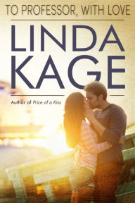 Title: To Professor, with Love, Author: Linda Kage