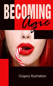 Title: Becoming Agie, Author: Grigory Ryzhakov
