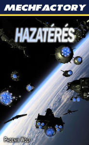 Title: Hazatérés, Author: Phoenix Wolf