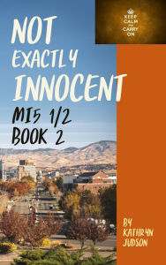 Title: Not Exactly Innocent, Author: Kathryn Judson