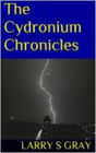 The Cydronium Chronicles