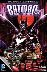 Title: Batman Beyond 2.0 (2013- ) #17, Author: Kyle Higgins