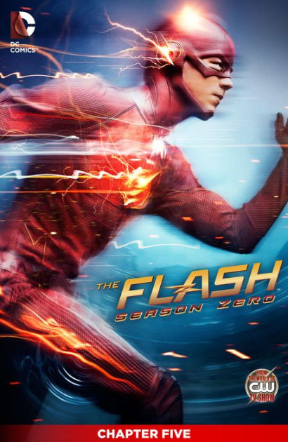 The Flash Season Zero 2014 5 By Andrew Kreisberg Katherine Walczak Brooke Eikmeier Phil