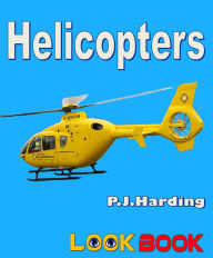 Title: Helicopters: A LOOK BOOK Easy Reader, Author: P.J. Harding