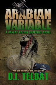 Arabian Variable: A Covert Action Suspense Novel