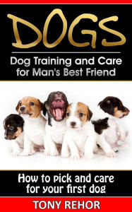 Title: Caring For Your First Dog, Author: Tony Rehor