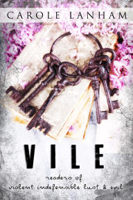 Title: V.I.L.E: Readers of Violent Indefensible Lust and Evil, Author: Carole Lanham