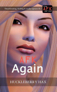 Title: AFK, Again, Author: Huckleberry Hax