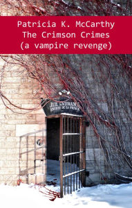 The Crimson Crimes (a vampire revenge)