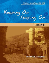 Title: Keeping On Keeping On: 15---Turkey II, Author: Michael Farquhar